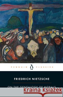 On the Genealogy of Morals Friedrich Nietzsche 9780141195377 Penguin Books Ltd - książka