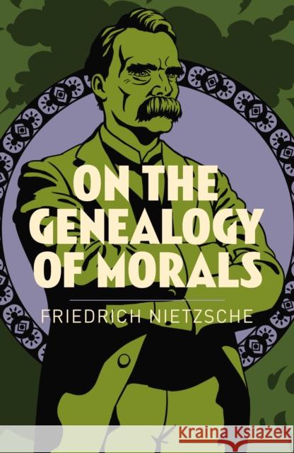 On the Genealogy of Morals Frederich Nietzsche 9781838575724 Arcturus Publishing Ltd - książka