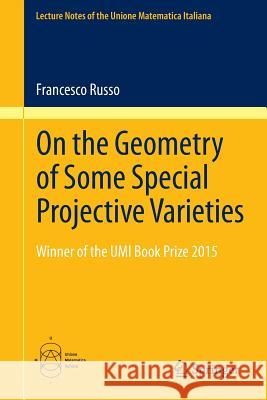 On the Geometry of Some Special Projective Varieties Francesco Russo 9783319267647 Springer - książka