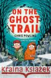 On the Ghost Trail: A Bloomsbury Reader: Brown Book Band Chris Powling 9781472967350 Bloomsbury Publishing PLC