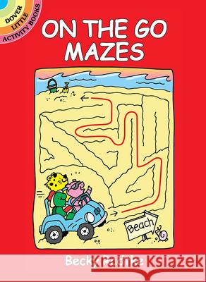 On the Go Mazes Becky Radtke 9780486441030 Dover Publications Inc. - książka