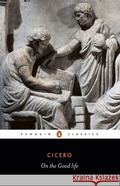 On the Good Life Marcus Tullius Cicero Michael Grant Michael Grant 9780140442441 Penguin Books Ltd - książka