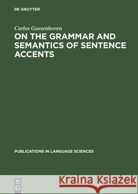 On the Grammar and Semantics of Sentence Accents  9783110130669 Walter de Gruyter & Co - książka