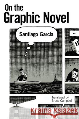 On the Graphic Novel Santiago Garcia Bruce Campbell 9781496813183 University Press of Mississippi - książka