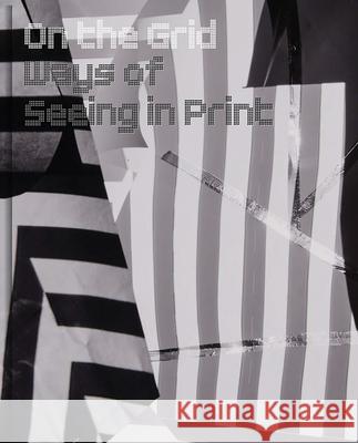 On the Grid: Ways of Seeing in Print Jessica D. Brier 9781785514494 Scala Arts & Heritage Publishers Ltd - książka