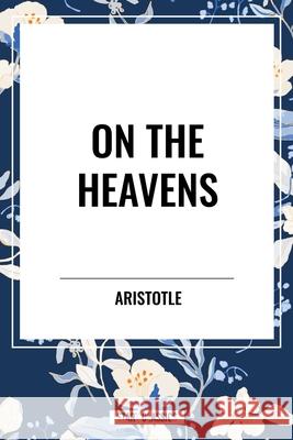 On the Heavens Aristotle 9798880909162 Start Classics - książka