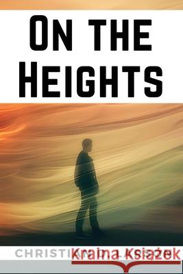 On the Heights Christian D Larson 9781835527894 Magic Publisher - książka