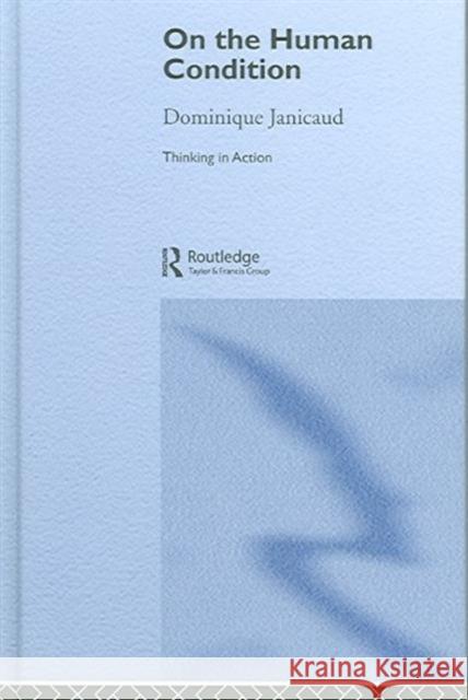 On the Human Condition Dominique Janicaud Eileen Brennan Simon Critchley 9780415327954 Routledge - książka