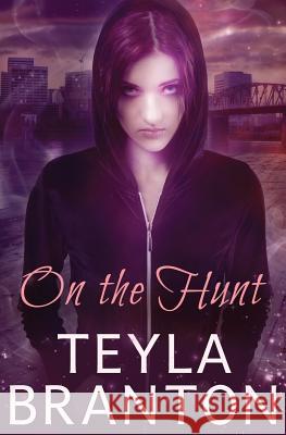 On the Hunt Teyla Branton 9781939203915 White Star Press - książka