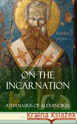 On the Incarnation (Hardcover) Athanasius O 9781387843336 Lulu.com - książka
