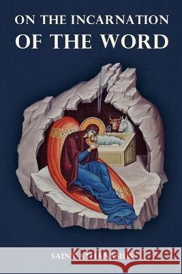 On the Incarnation of the Word Saint Athanasius 9781470961565 Lulu.com - książka
