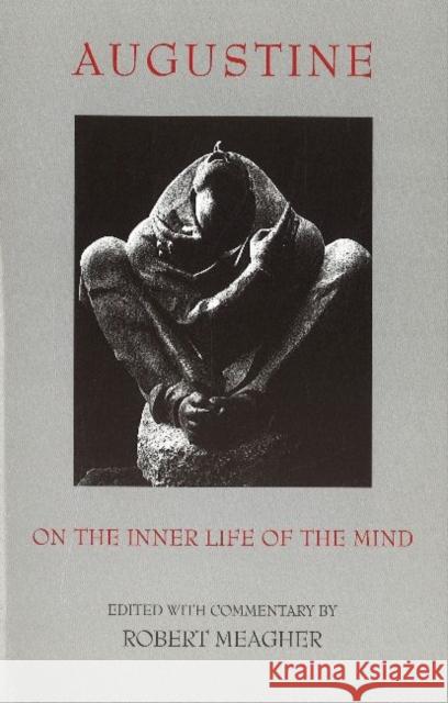 On the Inner Life of the Mind Robert Meagher 9780872204447 HACKETT PUBLISHING CO, INC - książka