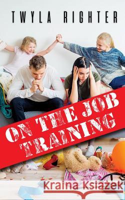 On The Job Training Twyla Righter 9781641195737 City Lights Press - książka