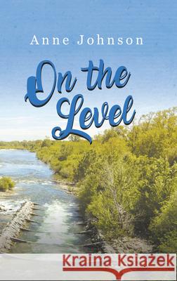 On the Level Anne Johnson 9781789551525 New Generation Publishing - książka