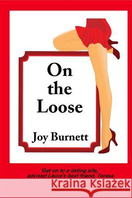 On The Loose Burnett, Joy 9781500544287 Createspace Independent Publishing Platform - książka