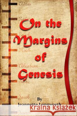 On the Margins of Genesis Jeannette Longworth 9781291697827 Lulu.com - książka