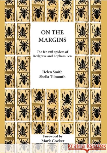 On the Margins: The Fen Raft Spiders of Redgrave and Lopham Fen Smith, Helen 9781904078623 Wildlife and People - książka