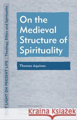 On the Medieval Structure of Spirituality: Thomas Aquinas Roger Haight Alfred Pach Amanda Avila Kaminski 9781531502195 Fordham University Press - książka