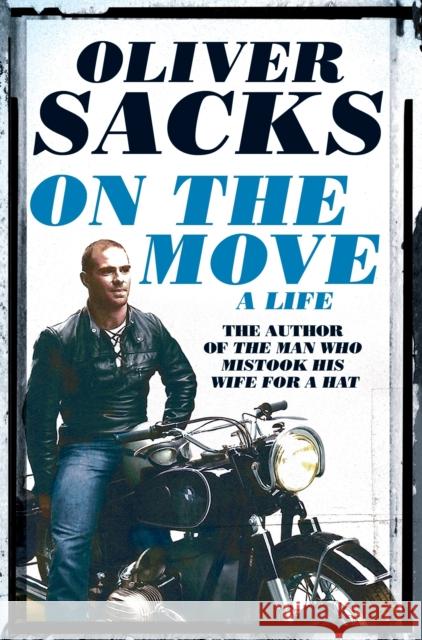 On the Move: A Life Oliver Sacks 9781447264064 PICADOR - książka