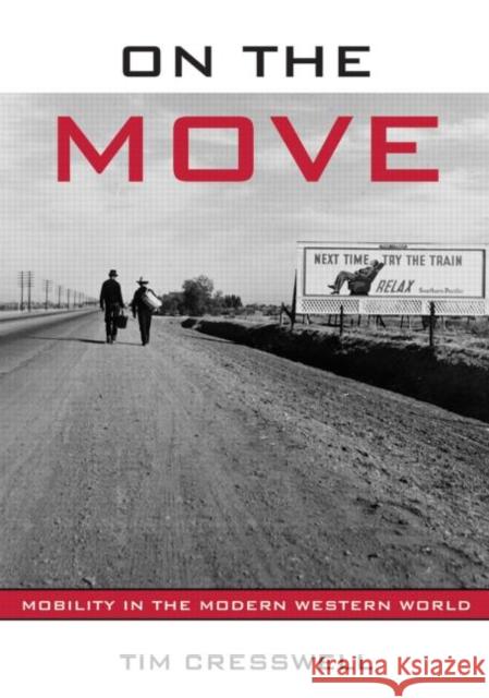 On the Move: Mobility in the Modern Western World Cresswell, Timothy 9780415952552  - książka