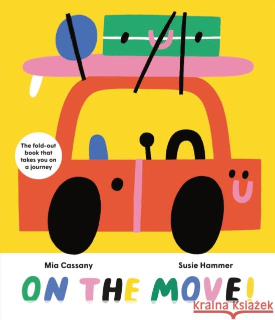 On The Move: The fold-out book that takes you on a journey Mia Cassany 9781914519406 Welbeck Publishing Group - książka