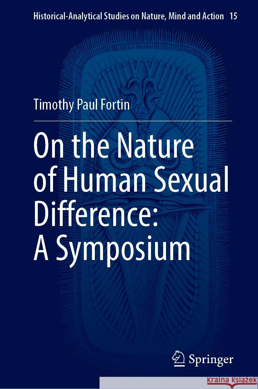 On the Nature of Human Sexual Difference: A Symposium Timothy Paul Fortin 9783031745300 Springer - książka