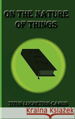 On the Nature of Things Titus Lucretius Carus 9781617430442 Greenbook Publications, LLC - książka