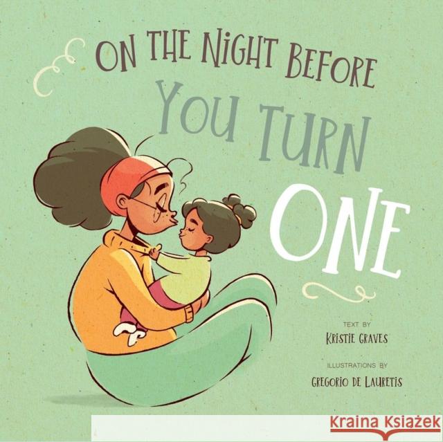 On the Night Before You Turn One Familius                                 Kristie Graves Gregorio d 9781641705820 Familius - książka