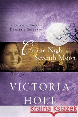 On the Night of the Seventh Moon Victoria Holt 9780312384319 St. Martin's Griffin - książka