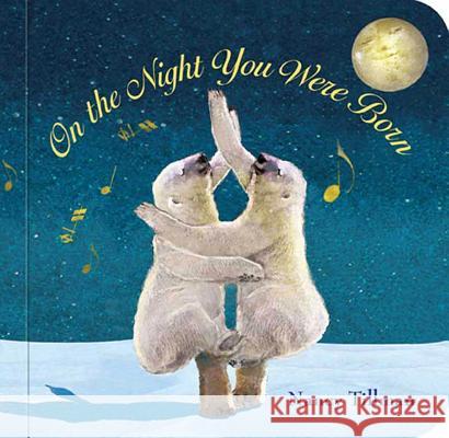 On the Night You Were Born Nancy Tillman 9781250164018 Feiwel & Friends - książka