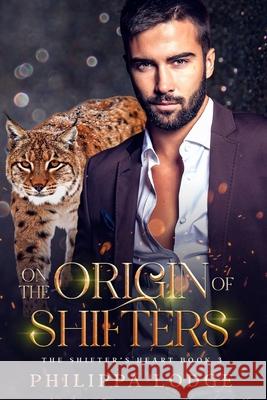 On the Origin of Shifters Philippa Lodge 9798548854179 Independently Published - książka