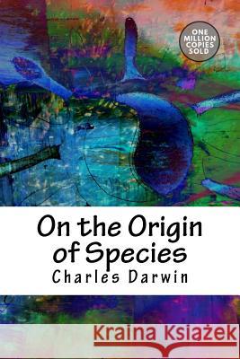 On the Origin of Species Charles Darwin 9781722214104 Createspace Independent Publishing Platform - książka