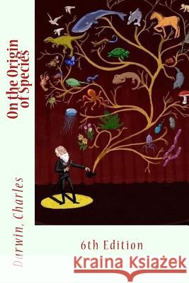 On the Origin of Species: 6th Edition Darwin Charles Sir Angels 9781542931502 Createspace Independent Publishing Platform - książka