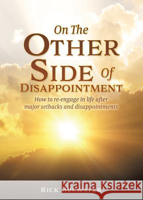 On The Other Side Of Disappointment Rick Brewster 9781545651360 Xulon Press - książka