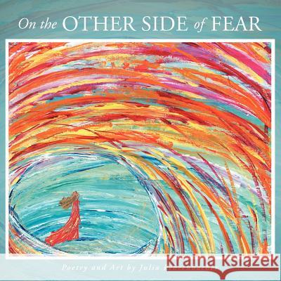 On the Other Side of Fear Julia Fehrenbacher 9781452551043 Balboa Press - książka