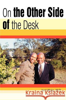 On the Other Side of the Desk Joel Hilaire 9780595337354 iUniverse - książka