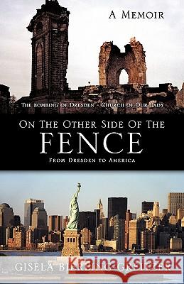 On the Other Side of the Fence Gisela Bierling-Greitzer 9781613790083 Xulon Press - książka