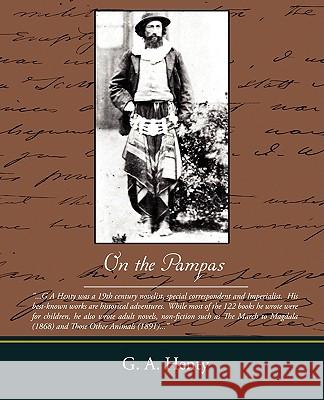 On the Pampas G. A. Henty 9781438511597 Book Jungle - książka