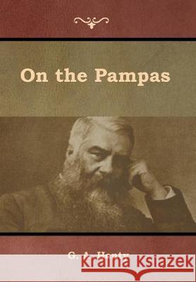 On the Pampas G a Henty 9781644392843 Indoeuropeanpublishing.com - książka