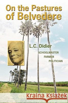 On the Pastures of Belvedere Clayton Didier 9781419681455 Booksurge Publishing - książka