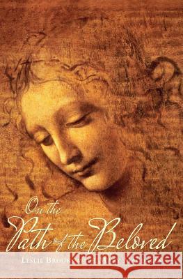 On the Path of the Beloved Leslie Brooks Mary Magdalen 9780996652308 Love Incarnate Books - książka