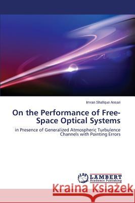 On the Performance of Free-Space Optical Systems Ansari Imran Shafique 9783659513794 LAP Lambert Academic Publishing - książka