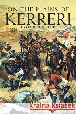 On the Plains of Kerreri Brock Walker 9781480859210 Archway Publishing - książka