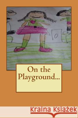 On the Playground... Diane L. Newbill 9781514673300 Createspace - książka