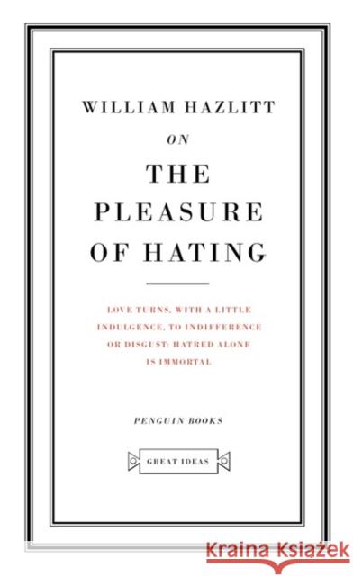 On the Pleasure of Hating William Hazlitt 9780141018928 Penguin Books Ltd - książka