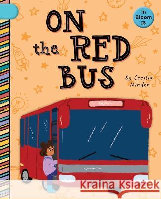 On the Red Bus Cecilia Minden Laura Gomez 9781668919019 Cherry Blossom Press - książka