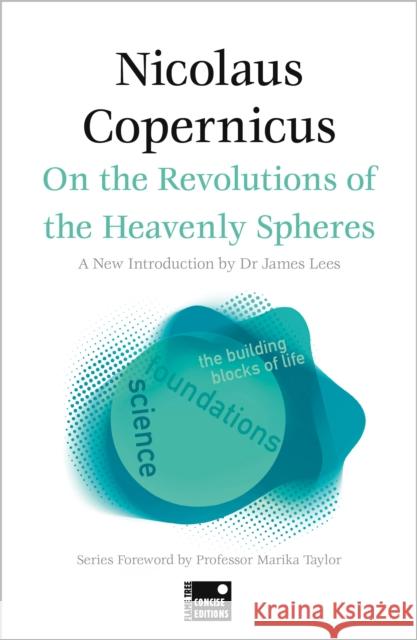 On the Revolutions of the Heavenly Spheres (Concise Edition) Professor Marika Taylor 9781804175651 Flame Tree Publishing - książka