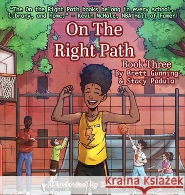 On the Right Path: Book Three Brett Gunning, Stacy Padula, Maddy Moore 9781954819412 Briley & Baxter Publications - książka