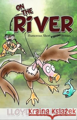 On The River: Stories From The Brazos River Tackitt, Michael 9781489576330 Createspace - książka