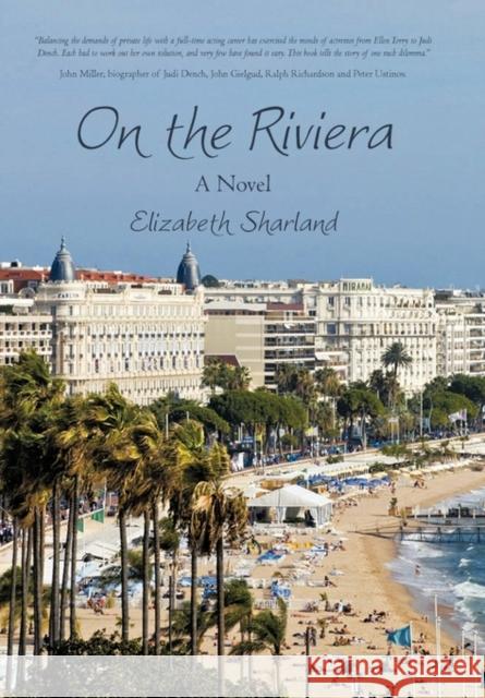 On the Riviera: Novel Sharland, Elizabeth 9781450281539 iUniverse.com - książka